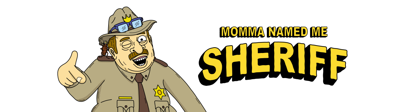 Momma Named Me Sheriff